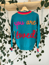 Sweater You are Loved